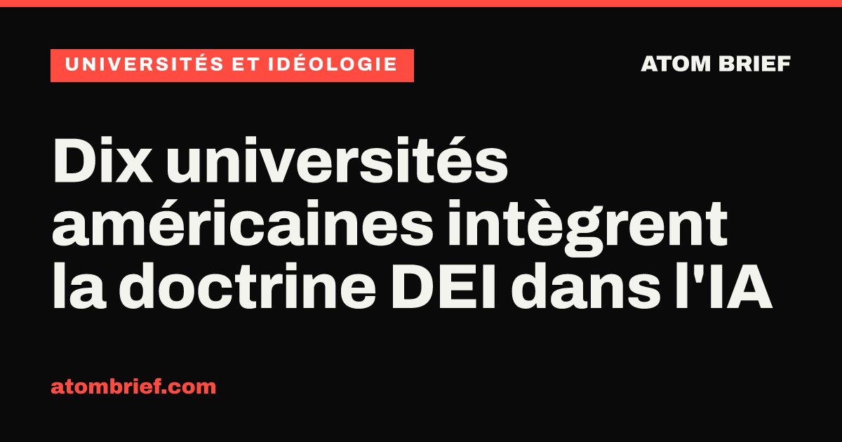 Dix universités américaines intègrent la doctrine DEI dans l'IA