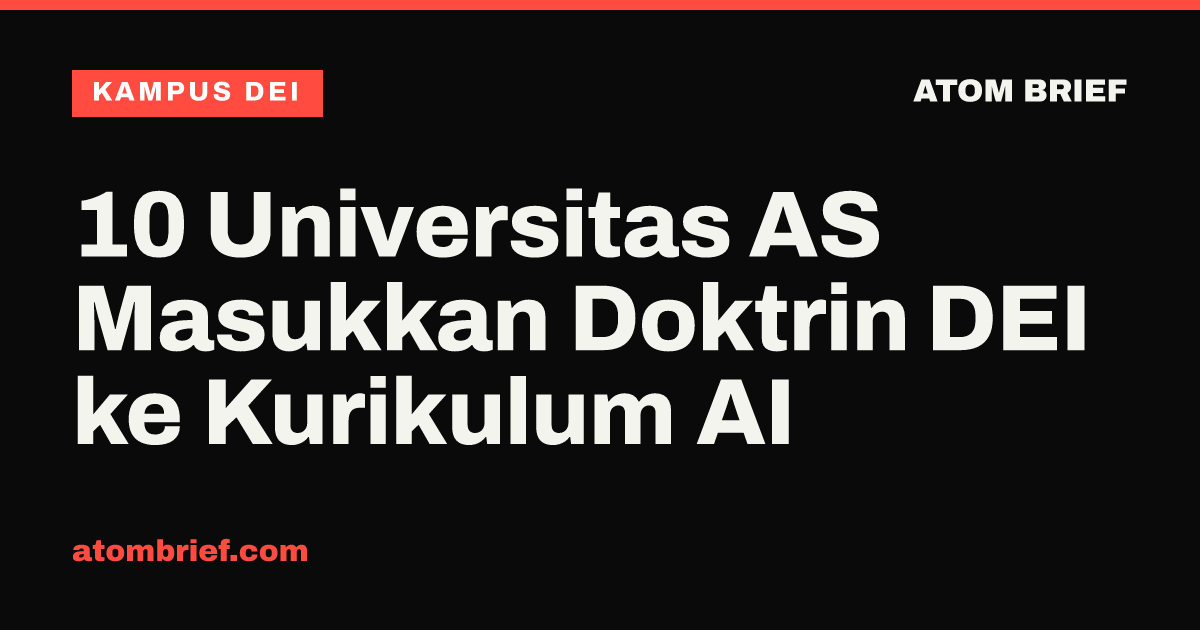 10 Universitas AS Masukkan Doktrin DEI ke Kurikulum AI