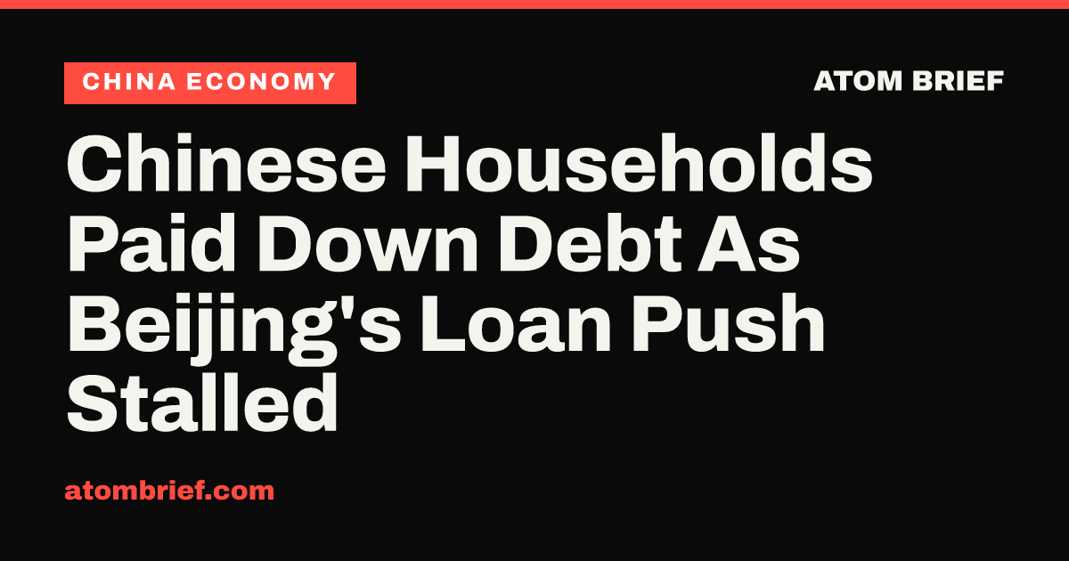 Chinese Households Paid Down Debt As Beijing's Loan Push Stalled