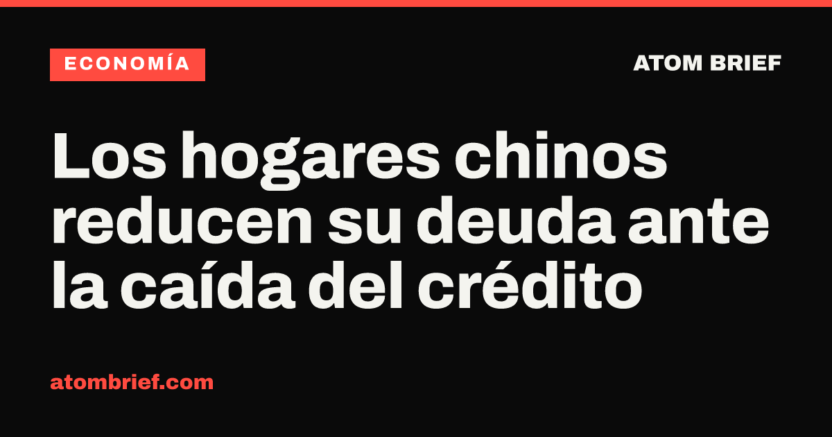 Los hogares chinos reducen su deuda ante la caída del crédito