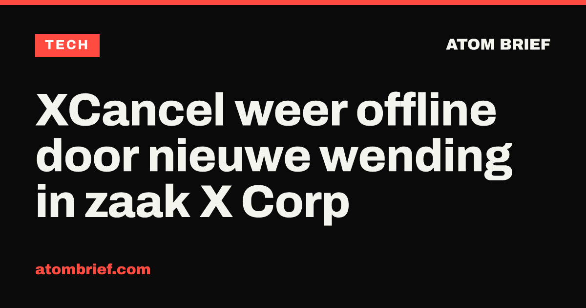 XCancel weer offline door nieuwe wending in zaak X Corp