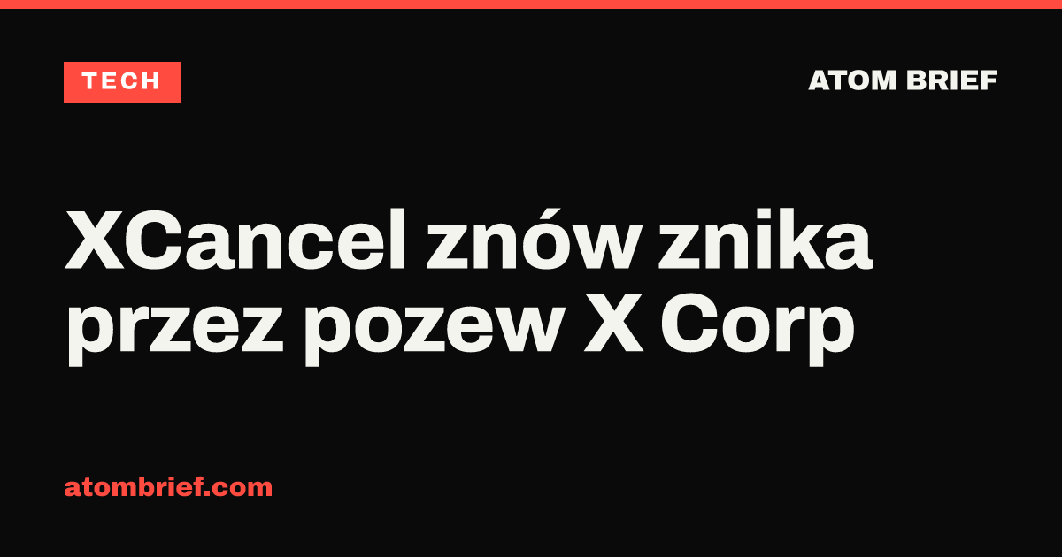 XCancel znów znika przez pozew X Corp