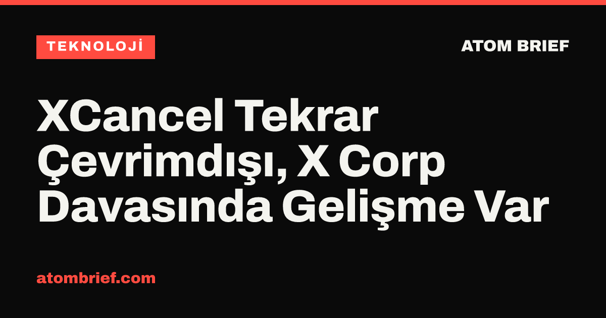 XCancel Tekrar Çevrimdışı, X Corp Davasında Gelişme Var