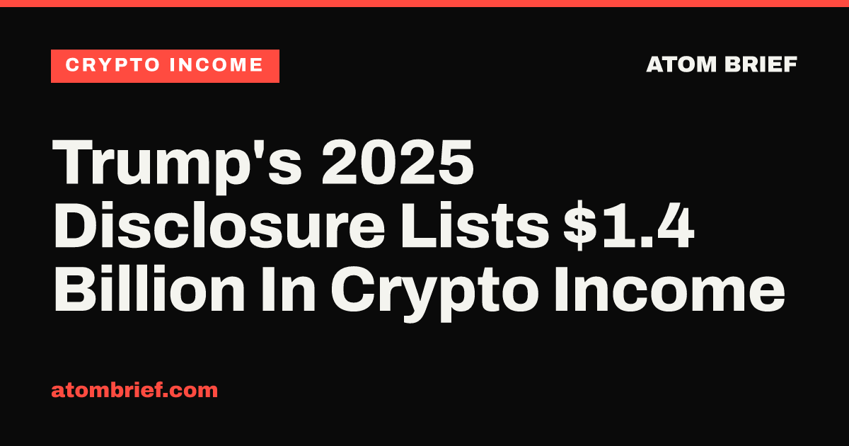 Trump's 2025 Disclosure Lists $1.4 Billion In Crypto Income