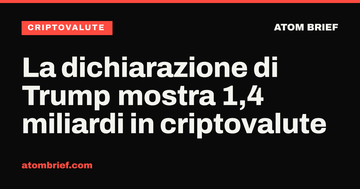 La dichiarazione di Trump mostra 1,4 miliardi in criptovalute