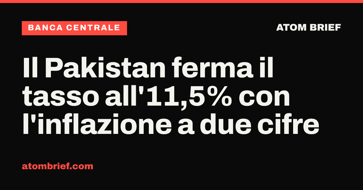 Il Pakistan ferma il tasso all'11,5% con l'inflazione a due cifre