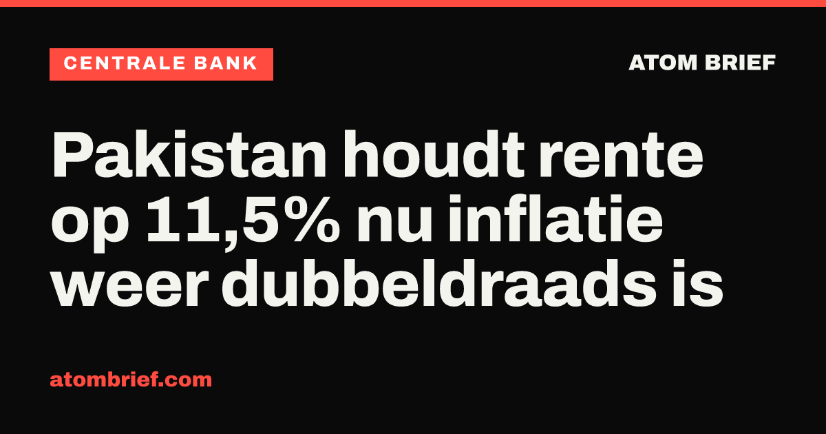 Pakistan houdt rente op 11,5% nu inflatie weer dubbeldraads is
