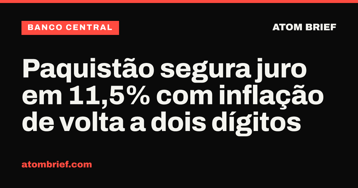 Paquistão segura juro em 11,5% com inflação de volta a dois dígitos