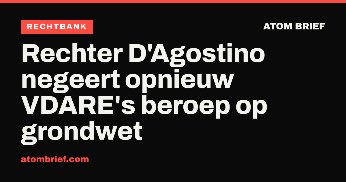 Rechter D'Agostino negeert opnieuw VDARE's beroep op grondwet