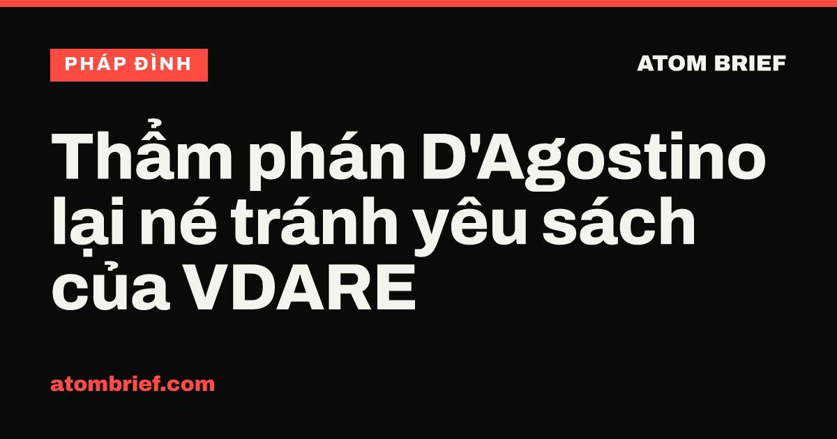 Thẩm phán D'Agostino lại né tránh yêu sách của VDARE