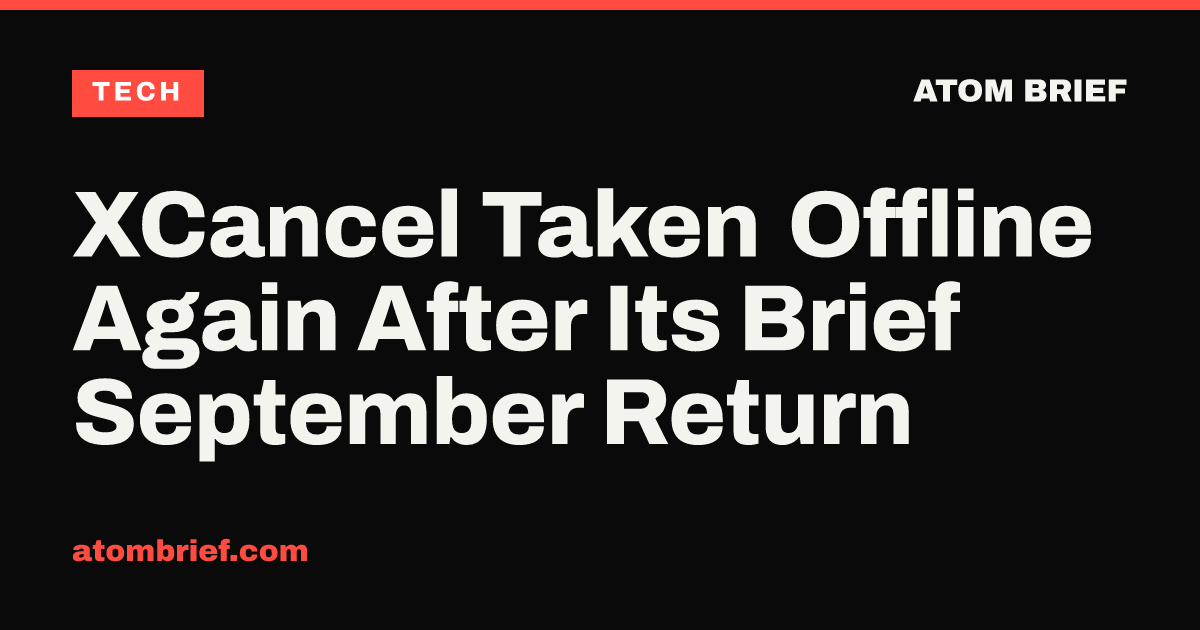 XCancel Taken Offline Again After Its Brief September Return