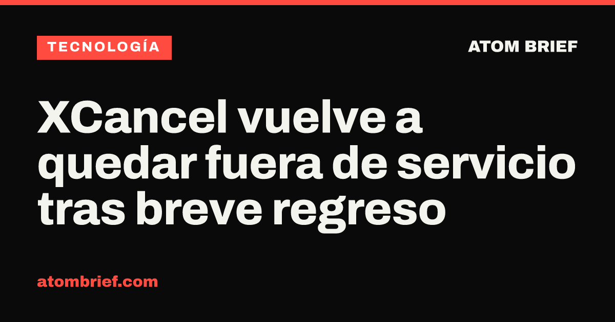 XCancel vuelve a quedar fuera de servicio tras breve regreso