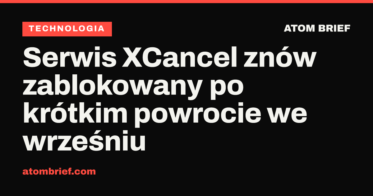 Serwis XCancel znów zablokowany po krótkim powrocie we wrześniu