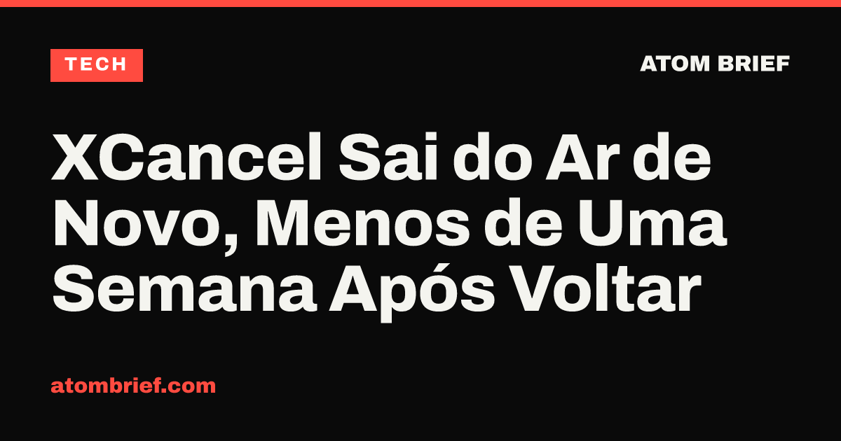 XCancel Sai do Ar de Novo, Menos de Uma Semana Após Voltar