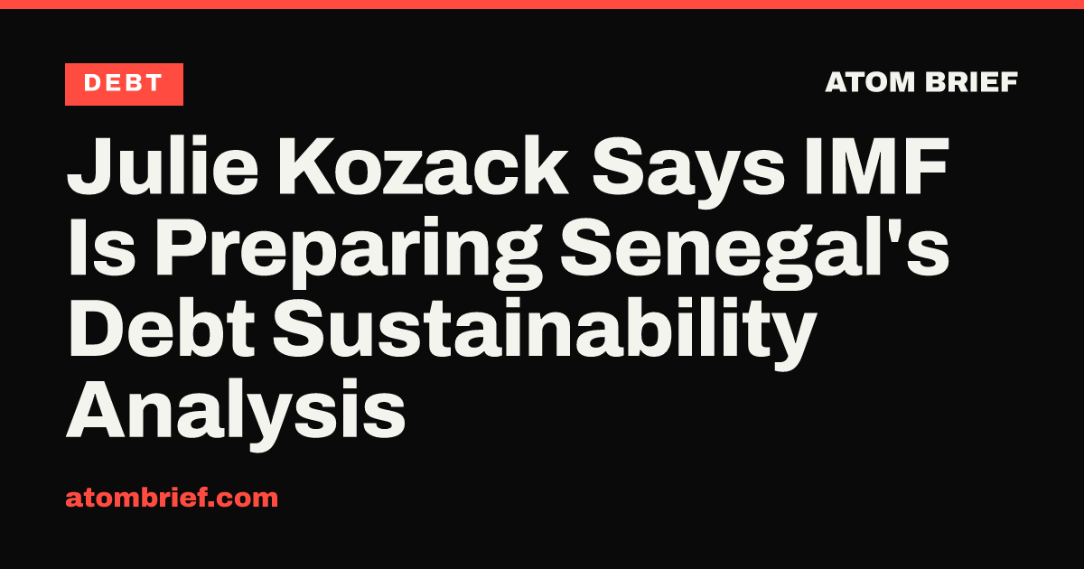Julie Kozack Says IMF Is Preparing Senegal's Debt Sustainability Analysis