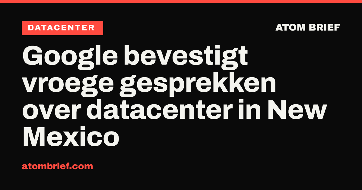 Google bevestigt vroege gesprekken over datacenter in New Mexico