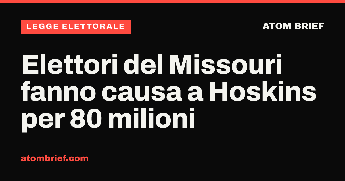 Elettori del Missouri fanno causa a Hoskins per 80 milioni