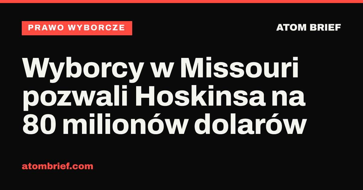 Wyborcy w Missouri pozwali Hoskinsa na 80 milionów dolarów