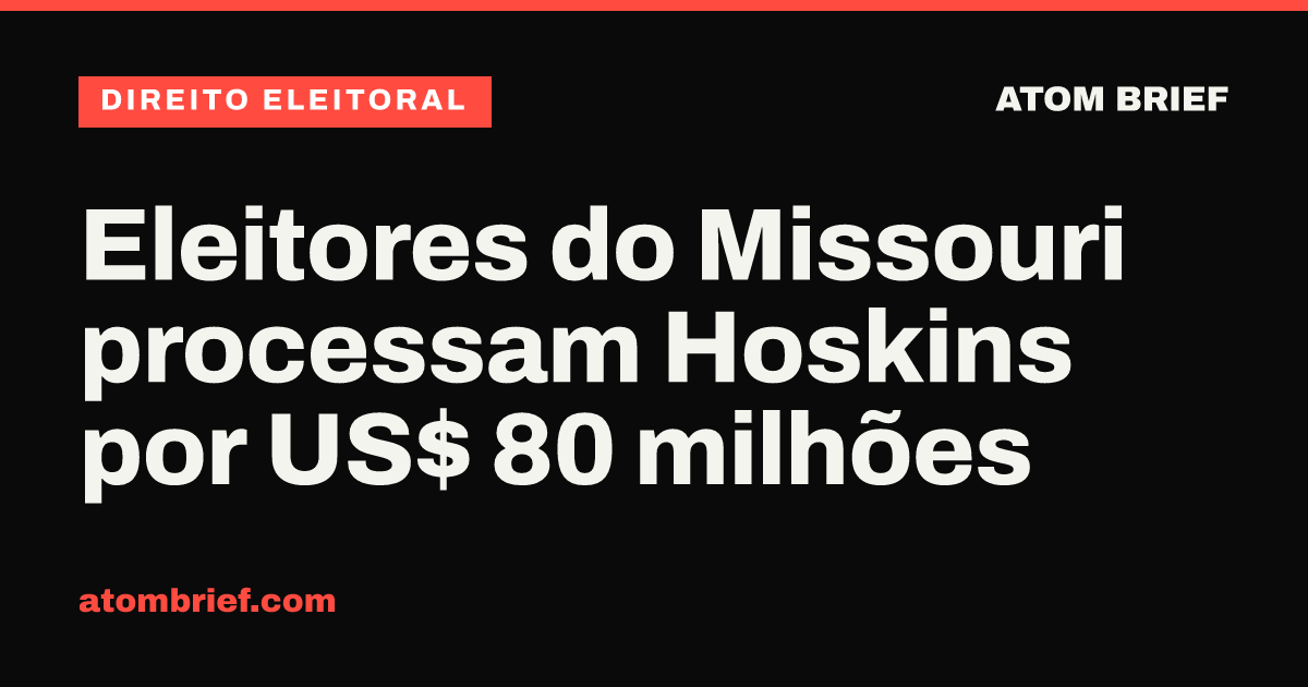 Eleitores do Missouri processam Hoskins por US$ 80 milhões
