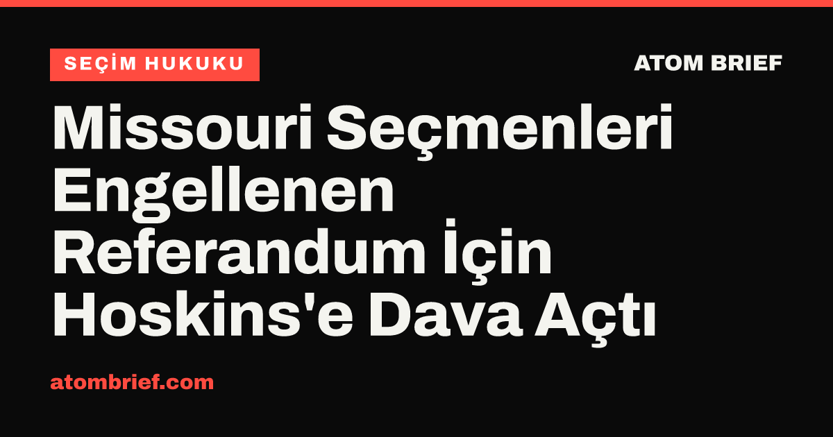 Missouri Seçmenleri Engellenen Referandum İçin Hoskins'e Dava Açtı