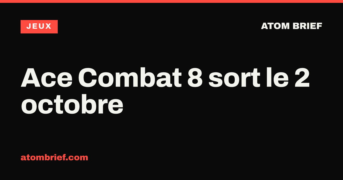 Ace Combat 8 sort le 2 octobre