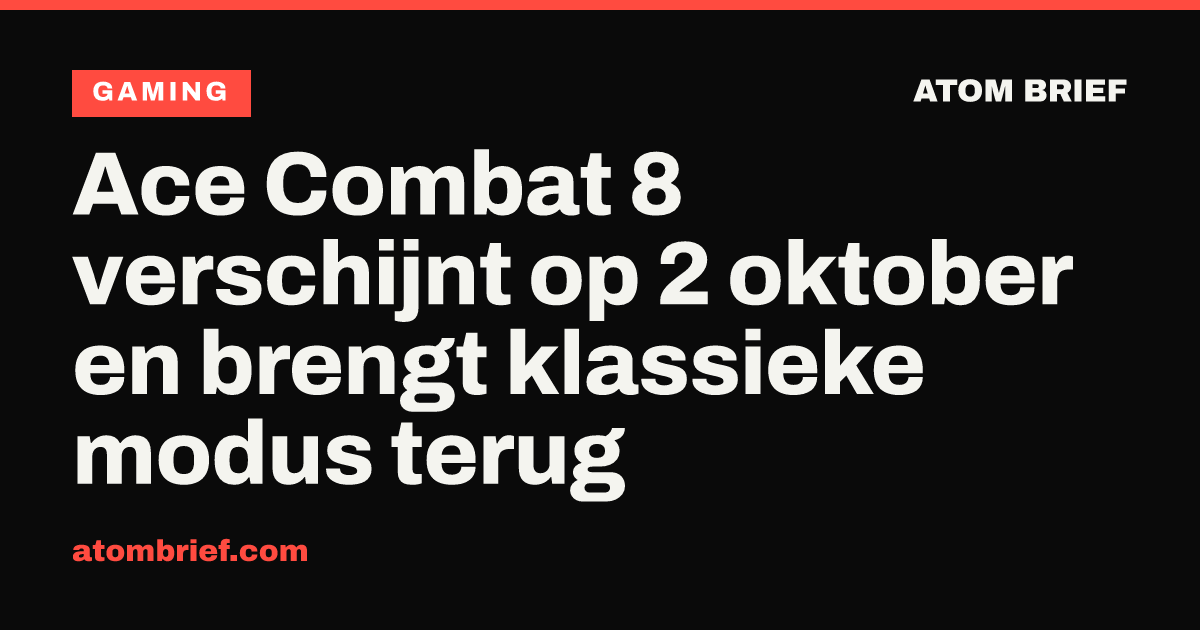 Ace Combat 8 verschijnt op 2 oktober en brengt klassieke modus terug