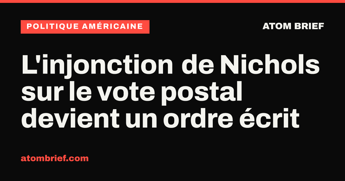 L'injonction de Nichols sur le vote postal devient un ordre écrit