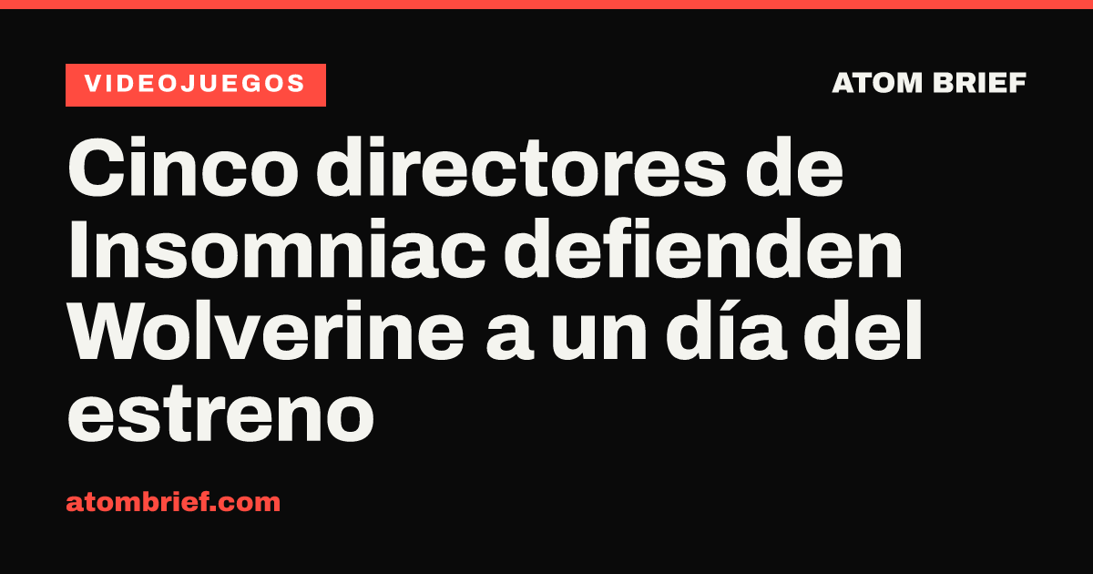 Cinco directores de Insomniac defienden Wolverine a un día del estreno