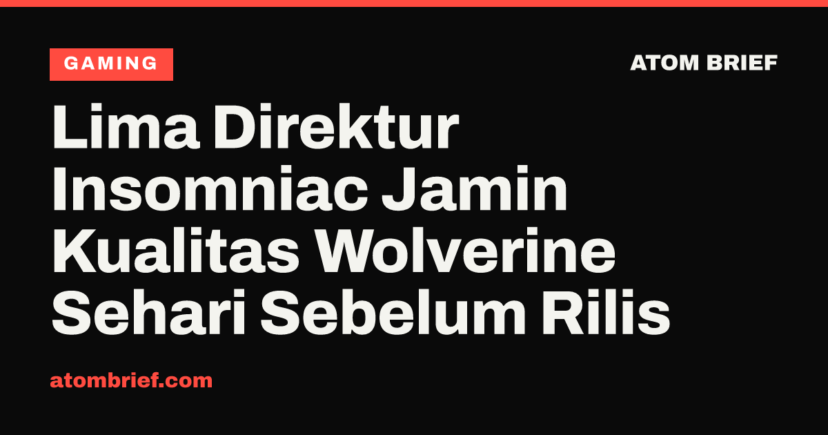 Lima Direktur Insomniac Jamin Kualitas Wolverine Sehari Sebelum Rilis