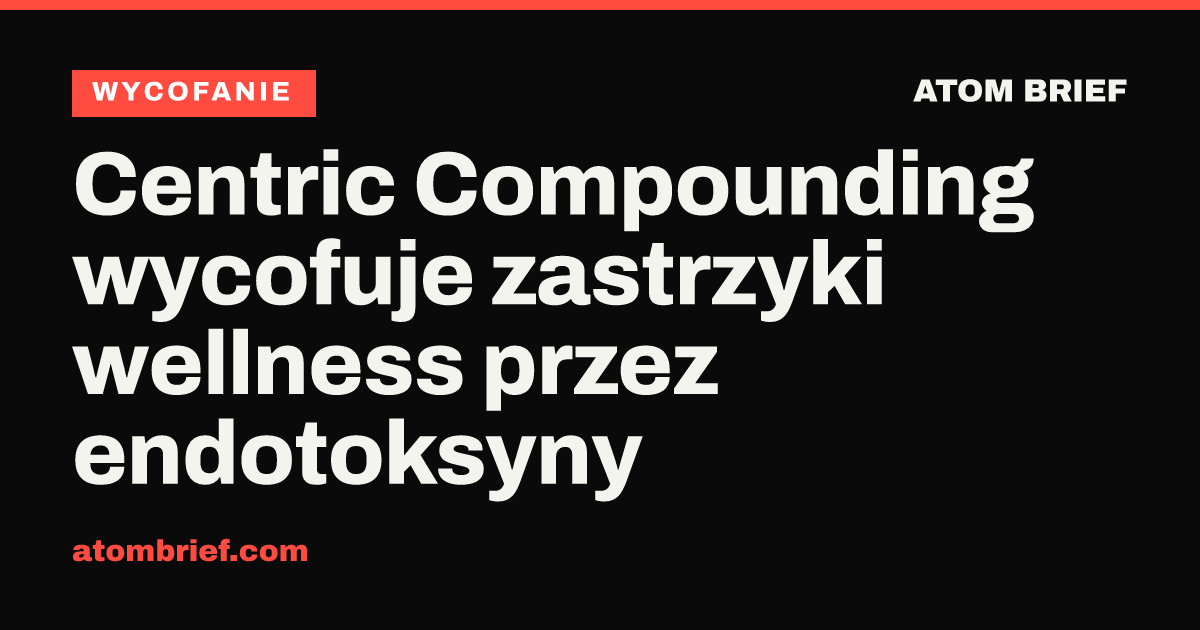 Centric Compounding wycofuje zastrzyki wellness przez endotoksyny