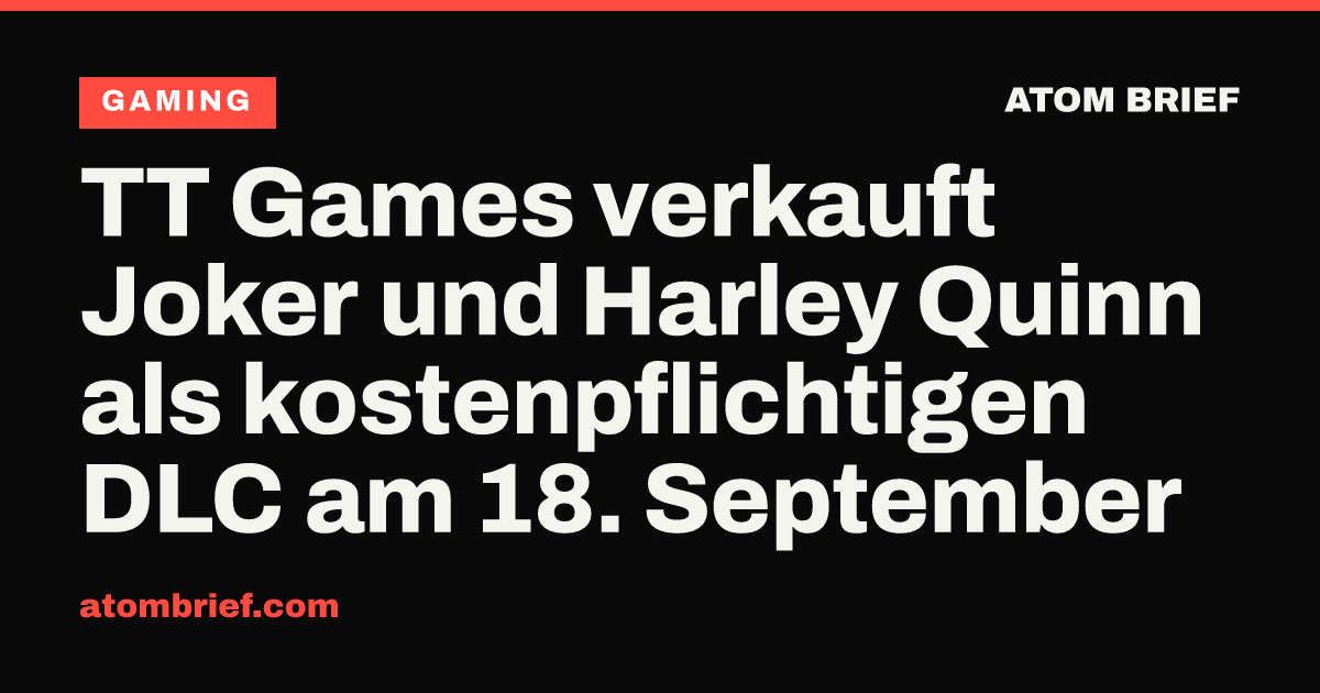 TT Games verkauft Joker und Harley Quinn als kostenpflichtigen DLC am 18. September