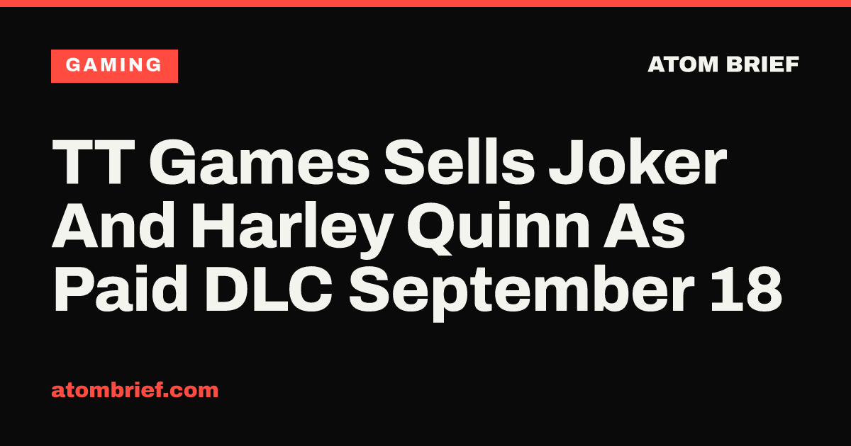TT Games Sells Joker And Harley Quinn As Paid DLC September 18