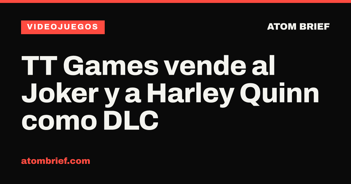 TT Games vende al Joker y a Harley Quinn como DLC