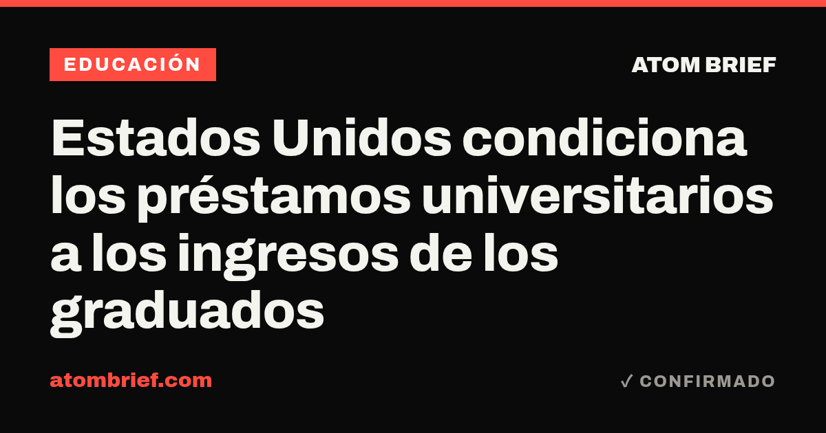Estados Unidos condiciona los préstamos universitarios a los ingresos de los graduados