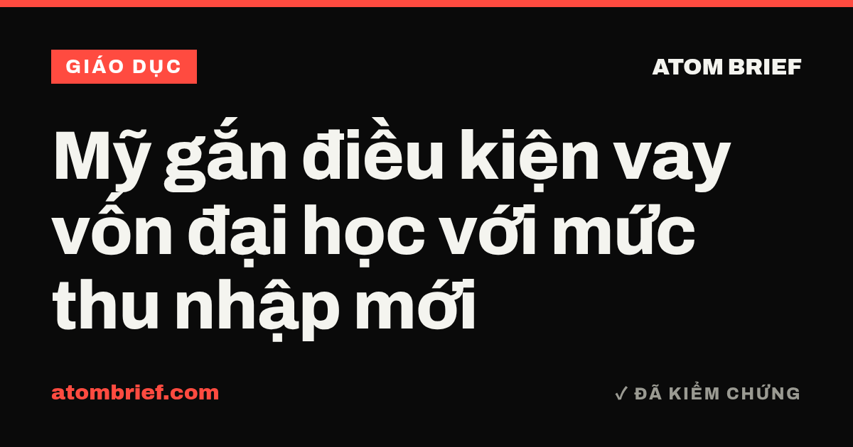Mỹ gắn điều kiện vay vốn đại học với mức thu nhập mới
