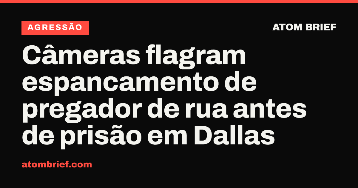 Câmeras flagram espancamento de pregador de rua antes de prisão em Dallas