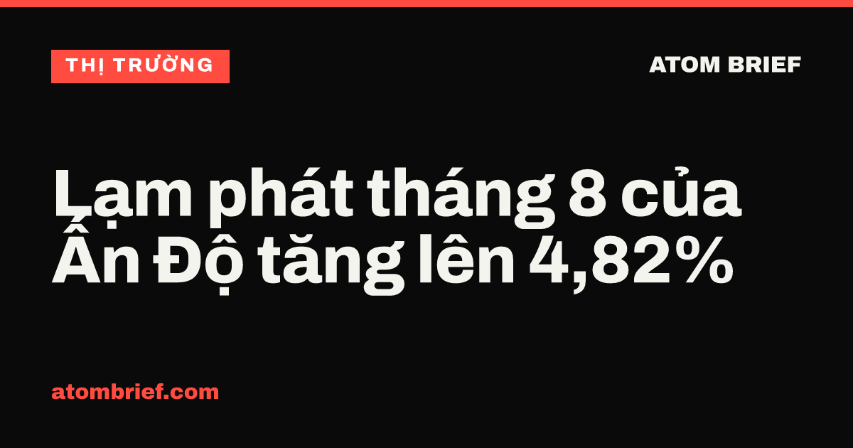 Lạm phát tháng 8 của Ấn Độ tăng lên 4,82%
