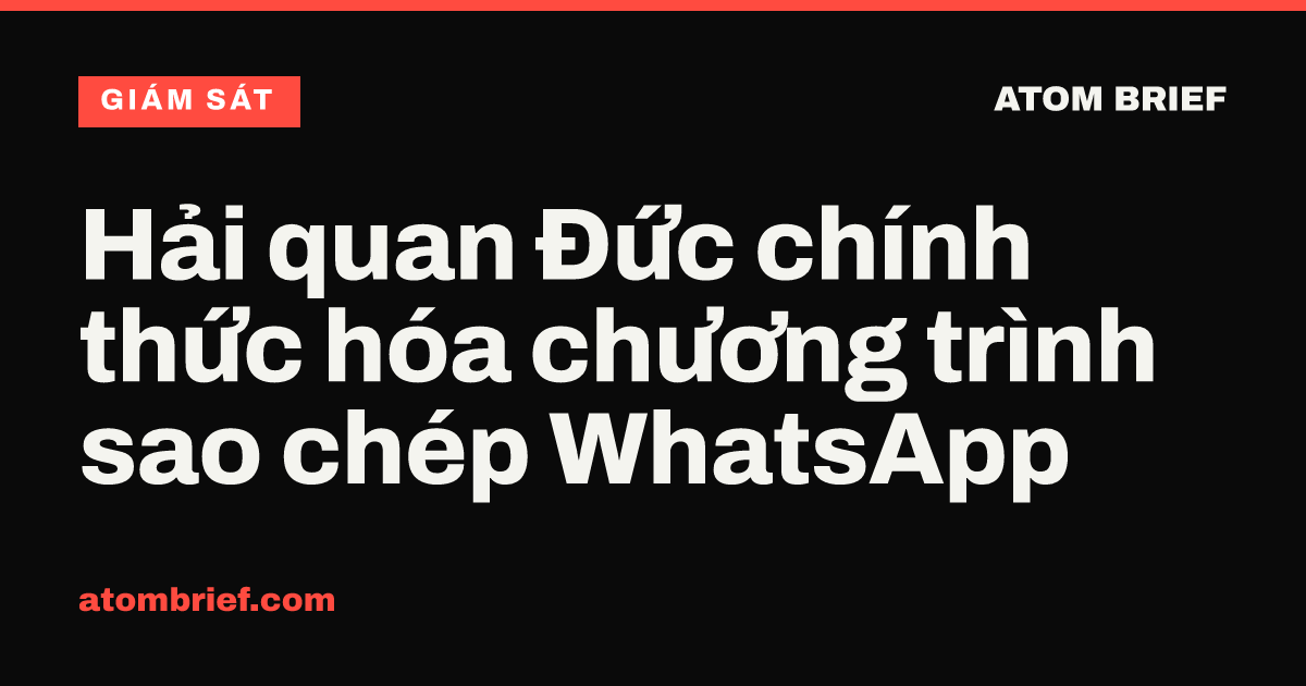 Hải quan Đức chính thức hóa chương trình sao chép WhatsApp