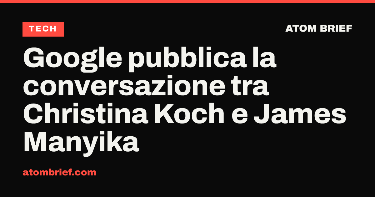 Google pubblica la conversazione tra Christina Koch e James Manyika