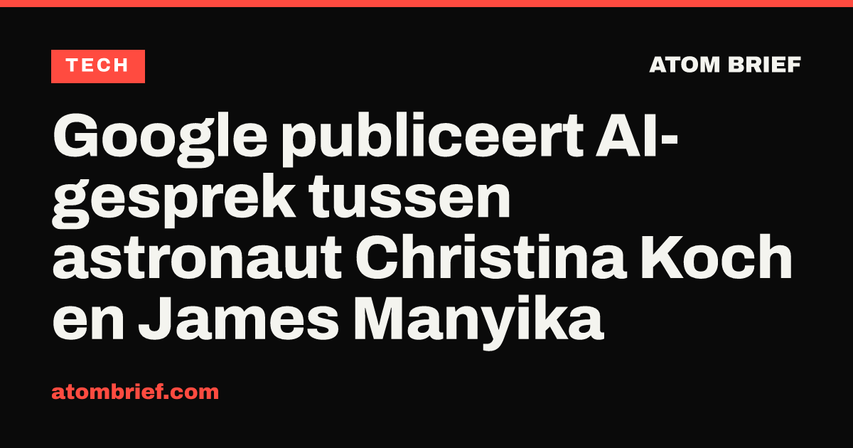 Google publiceert AI-gesprek tussen astronaut Christina Koch en James Manyika