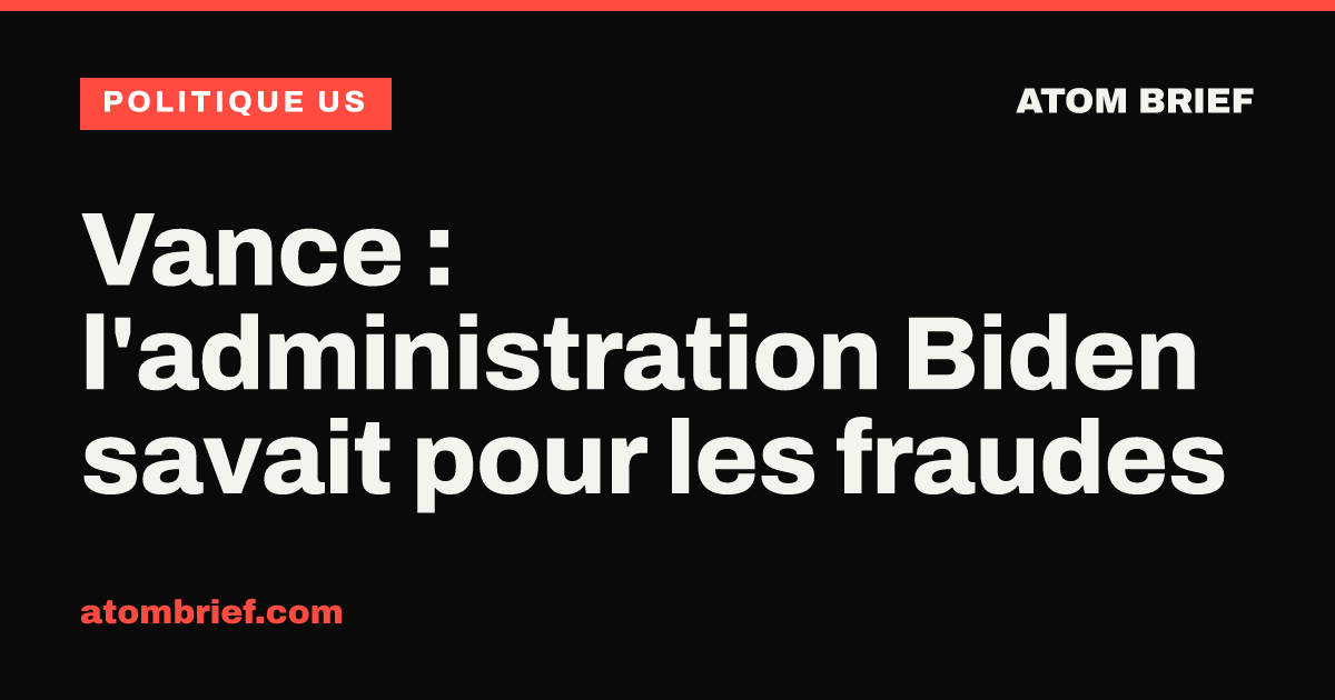 Vance : l'administration Biden savait pour les fraudes