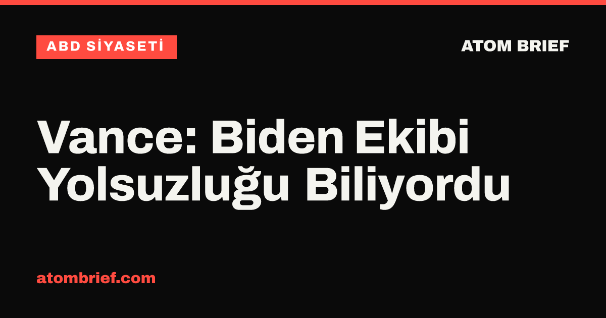 Vance: Biden Ekibi Yolsuzluğu Biliyordu