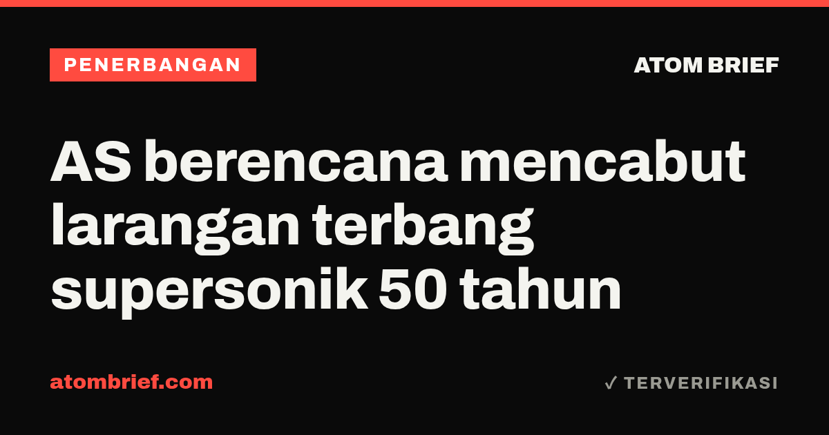 AS berencana mencabut larangan terbang supersonik 50 tahun