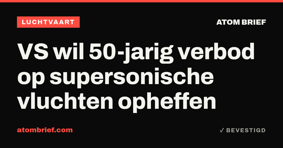 VS wil 50-jarig verbod op supersonische vluchten opheffen