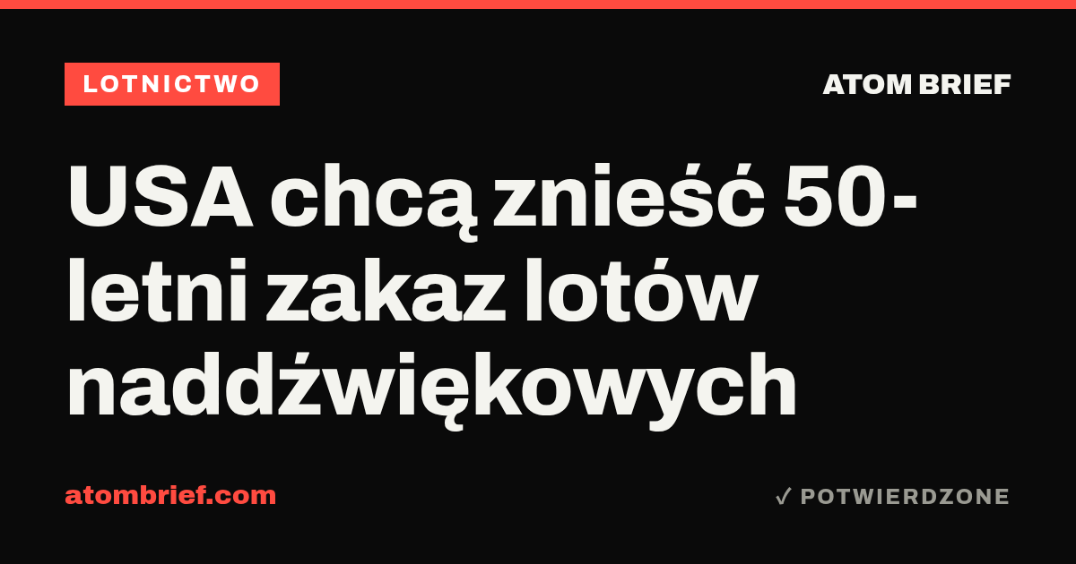 USA chcą znieść 50-letni zakaz lotów naddźwiękowych