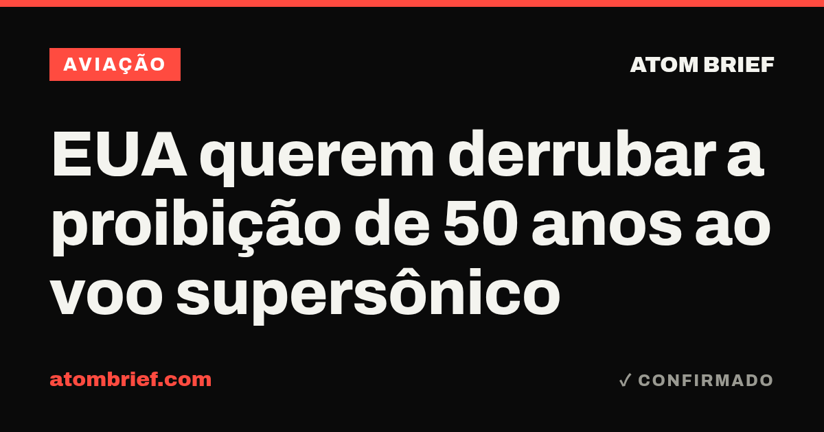 EUA querem derrubar a proibição de 50 anos ao voo supersônico