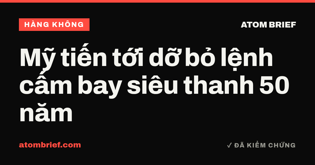 Mỹ tiến tới dỡ bỏ lệnh cấm bay siêu thanh 50 năm