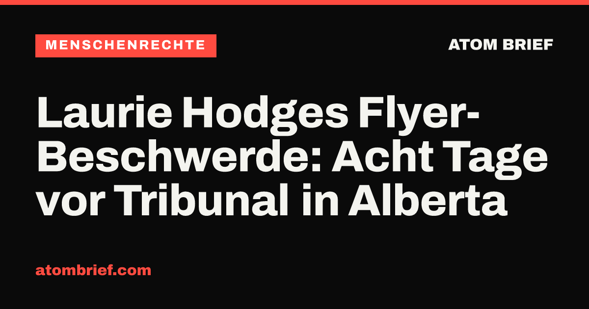 Laurie Hodges Flyer-Beschwerde: Acht Tage vor Tribunal in Alberta