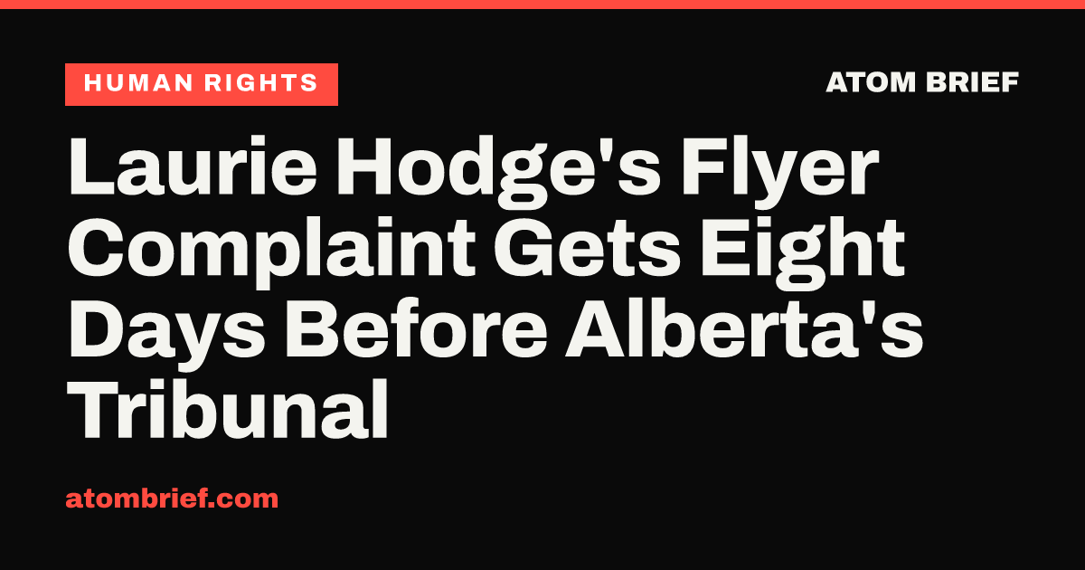 Laurie Hodge's Flyer Complaint Gets Eight Days Before Alberta's Tribunal