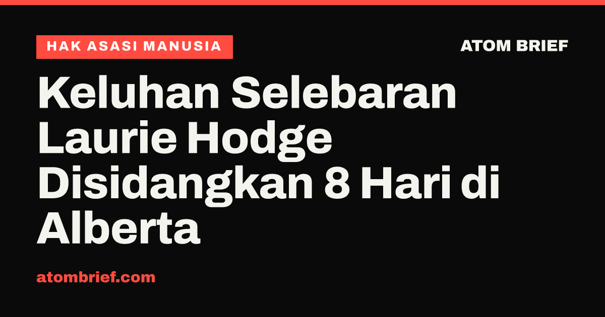 Keluhan Selebaran Laurie Hodge Disidangkan 8 Hari di Alberta